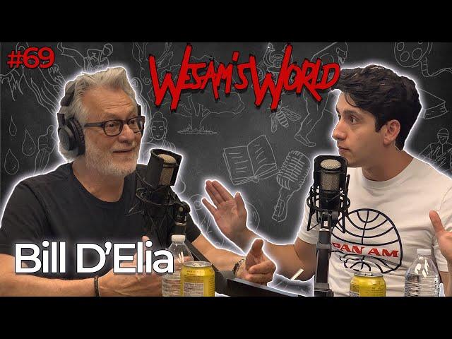 Wesam’s World #69 - Bill D’Elia