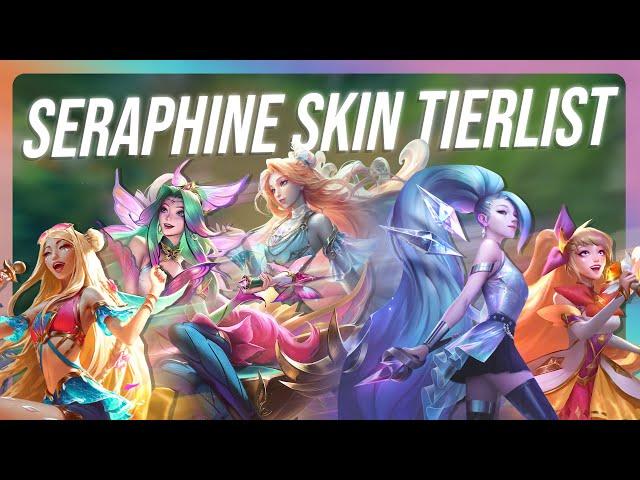 WHICH SERAPHINE SKIN IS THE BEST ⁉️ | ULTIMATE SKIN TIER LIST (2024)