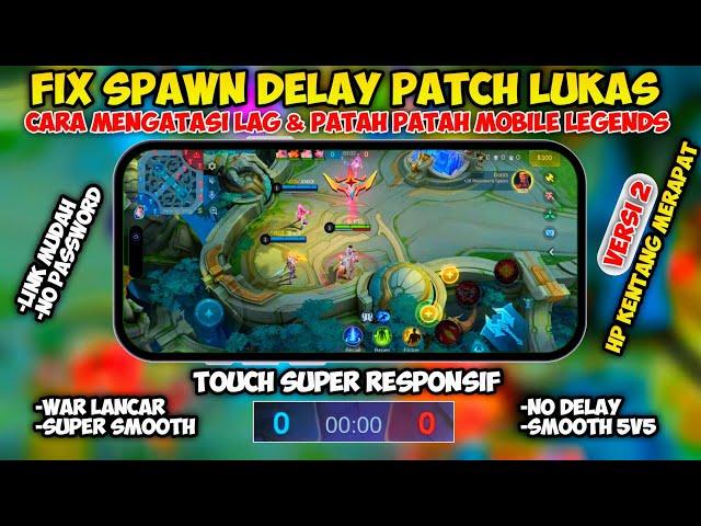 Update Config Fix Spawn Delay Mobile Legends - Fix Lag Ml New Patch Lukas V2