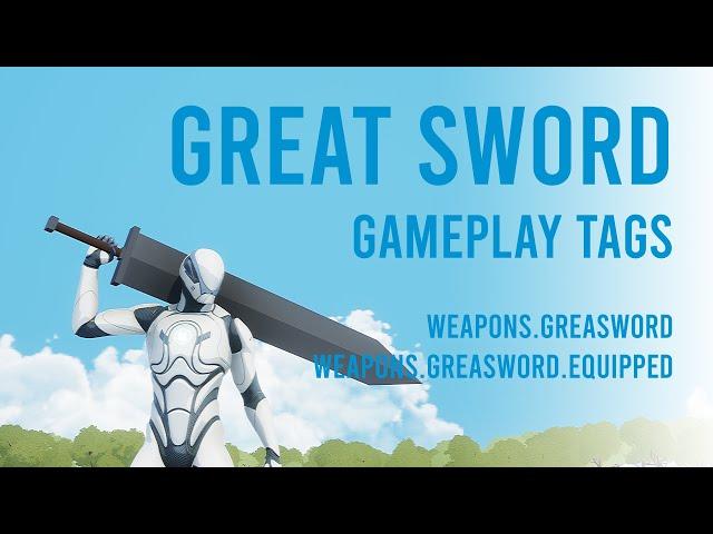 Unreal Engine 5 - Great Sword Gameplay Tags -  Action RPG #86