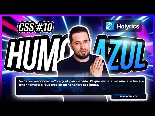 PERSONALIZA tus VERSÍCULOS CSS para Holyrics | HUMO AZUL #10 