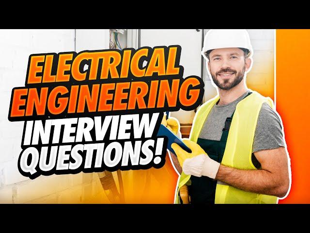 ELECTRICAL ENGINEER Interview Questions & Answers! (Electrician Interview Tips and Answers!)