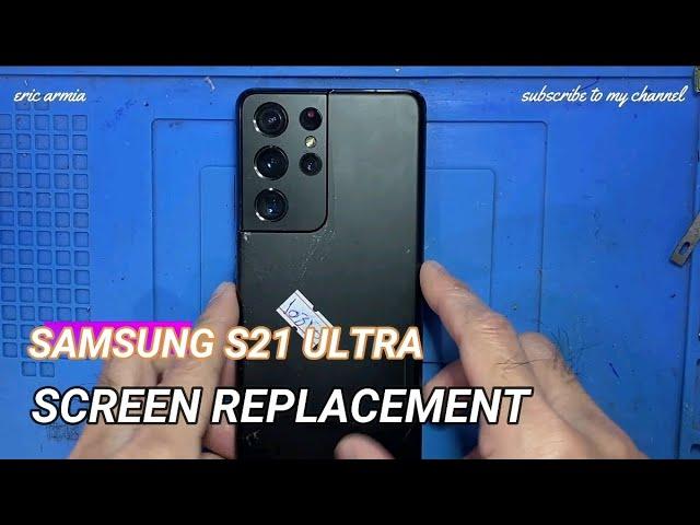 SAMSUNG S21 ULTRA 5G  - (SM-G998B) - LCD SCREEN REPLACEMENT AND BACK COVER - CHANGE DISPLAY