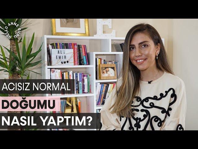 Acısız Normal Doğumu Nasıl Yaptım?