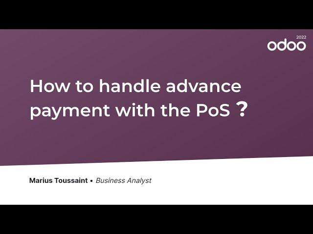 [Odoo V15 - Point of Sale] How to handle advance payment in the PoS