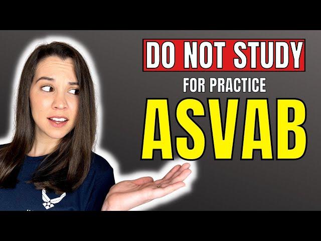 DO NOT STUDY for the practice ASVAB! | All branches