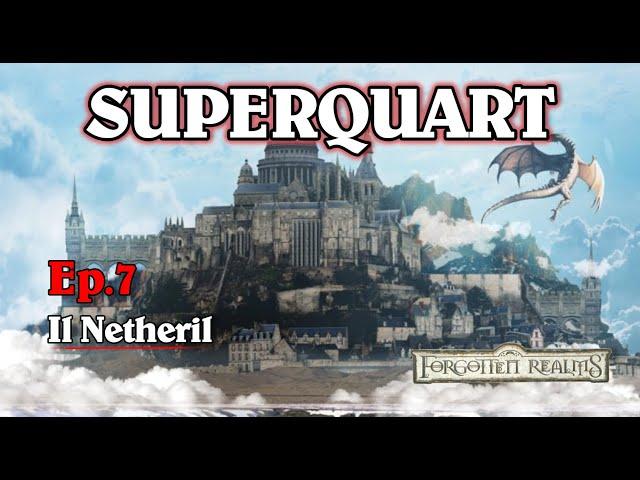 Il Netheril [Forgotten Realms Ep.7] - Superquart: Alla scoperta dei GDR