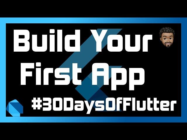 Build Your First Flutter App | Day 01 - #30DaysOfFlutter