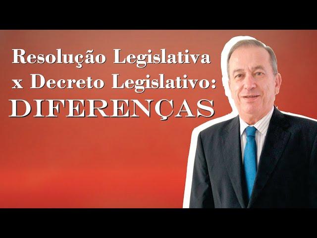 Resolução Legislativa x Decreto Legislativo: Diferenças.  Prof. Antônio Giovani de Oliveira