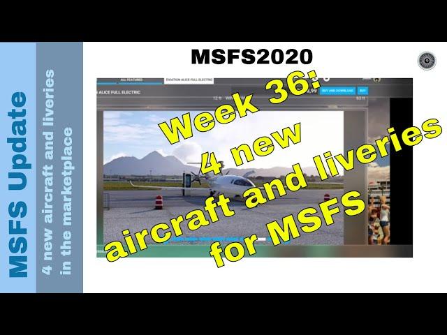 New Aircraft & Stunning Liveries in MSFS Marketplace! ️ | Weekly Update