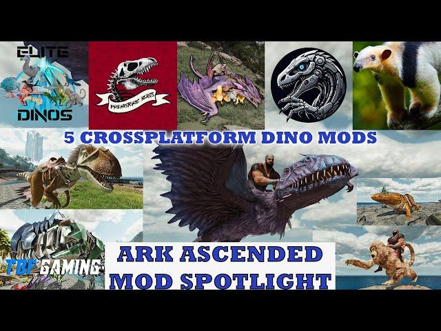 5 Cross Platform Dino Mods! | ASA Mod Spotlight Series | Elite Dinos - Endemics - Sqaws Flyers!