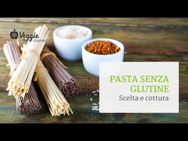 Pasta senza glutine: scelta e cottura - Genuino Gluten Free