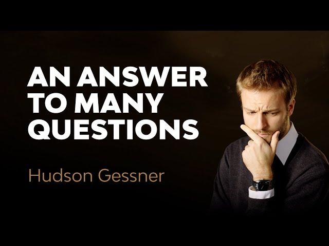 An Answer to Many Questions by Hudson Gessner