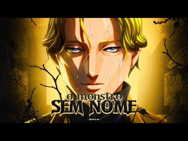 O Monstro Sem Nome | Johan Liebert (Monster) | Enygma 99