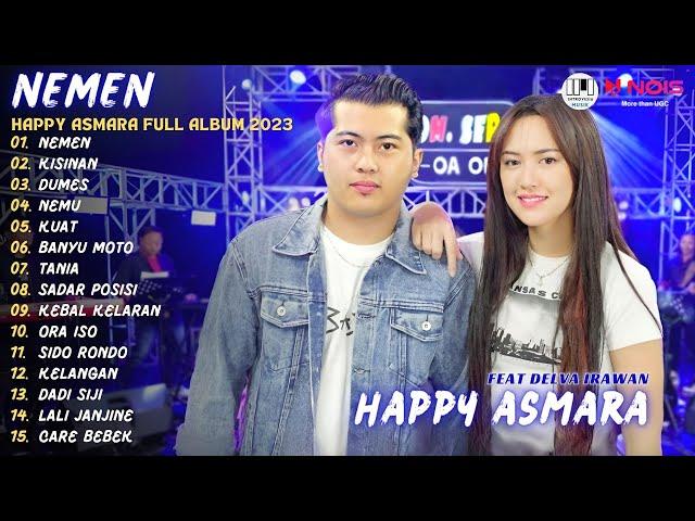 HAPPY ASMARA FT DELVA IRAWAN - NEMEN - KISINAN - DUMES l KOMPILASI FULL ALBUM HAPPY ASMARA 2023