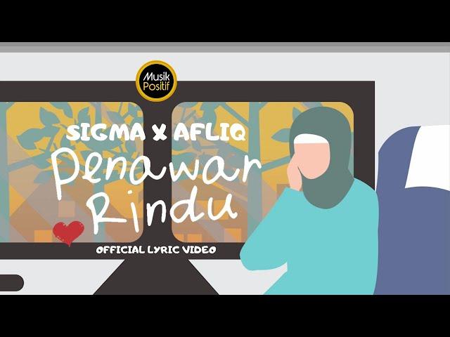 SIGMA x AFLIQ  - PENAWAR RINDU (Official Lyric Video)