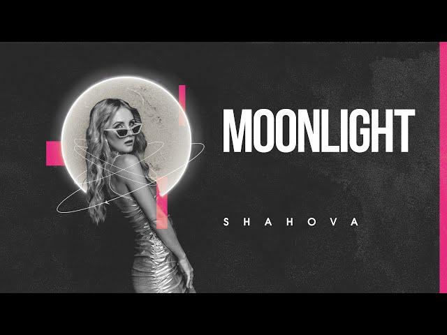 SHAHOVA - Moonlight  (Prod.by Evgeni Pavlukov)