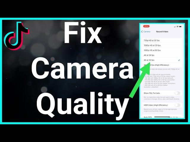 How To Fix TikTok Camera Quality