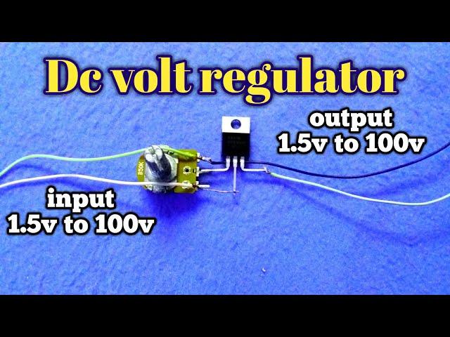 dc voltage regulator | variable | adjustable | how to make dc voltage regulator