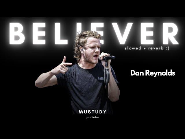 Imagine Dragons - Believer (slowed + reverb) | Mustudy