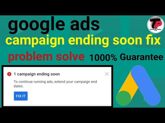 How to Extend Dates of Google Ads Campaign||1Campaign Ending Soon||Google Ads Campaign End Dates
