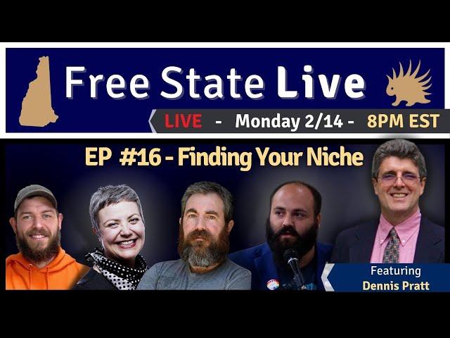 Free State Live #16: "Finding Your Niche" feat. Dennis Pratt