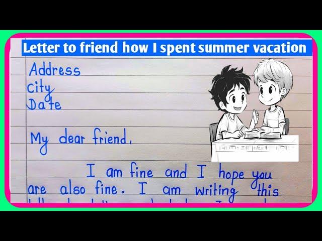 Write a letter to your friend about summer vacation|Letter writing in english|summer vacation letter