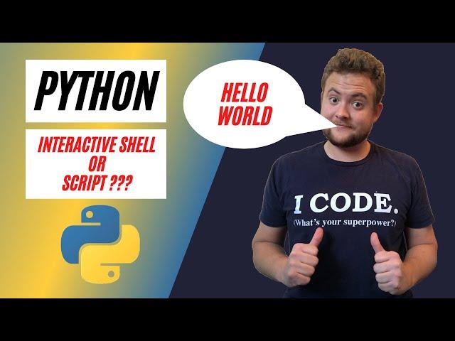 Python Tutorial - Interactive Shell or Python Script