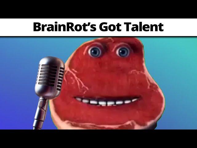 Brainrot's Got Talent