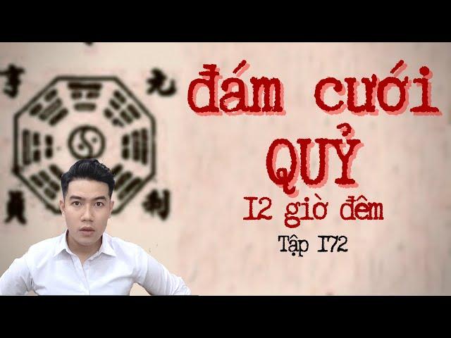 CHUYỆN MA CHÚ 3 DUY | TẬP 172: BẮT HỒN - ĐÁM CƯỚI QUỶ (Kiên Giang)