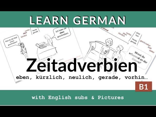 Zeitadverbien - Deutsch B1/B2 - eben, gleich, vorhin, neulich, damals