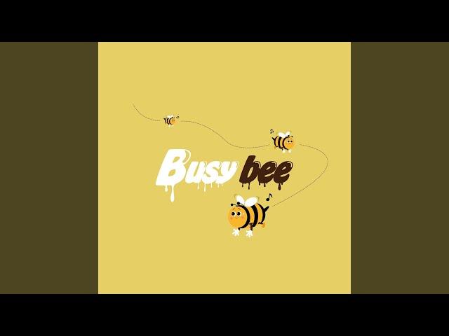 Busy bee