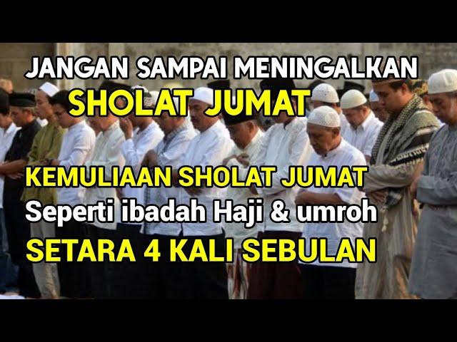 Jangan Sampai Meninggalkan Sholat Jumat, Pahalanya Setara 4 Kali Naik Haji dalam Sebulan