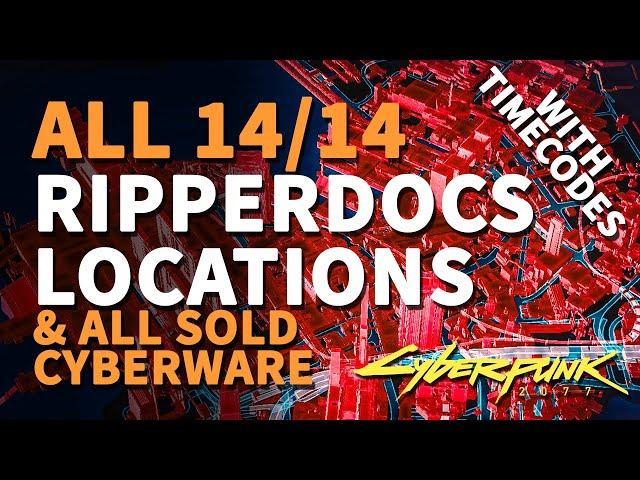 All Ripperdoc Locations Cyberpunk 2077 All Cyberware Vendors