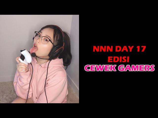 NNN #Day 17 - Anbiya Cewek Gamer Pemersatu Bangsa