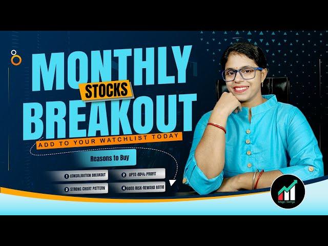 Monthly Breakout Stocks I SWING TRADING stocks For Next Week I Swing Trading Stock I Fresh Breakout