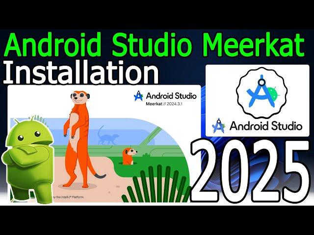 How to install Android Studio Meerkat on Windows 10/11 [ 2025 Update ] Complete guide