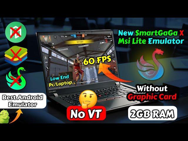 New SmartGaGa X Msi Lite Best For Low End Pc/Laptop | FREE FIRE IN LOW END PC | NO VT | No Graphics