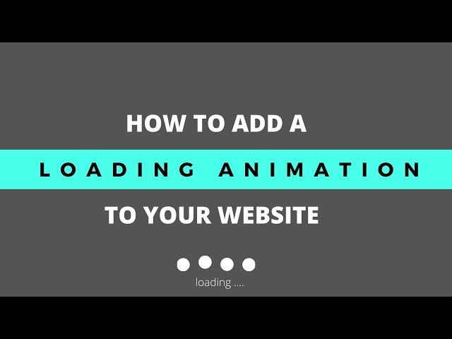 How to Add a Loading Animation to Your Website | In Just 2 Minutes |