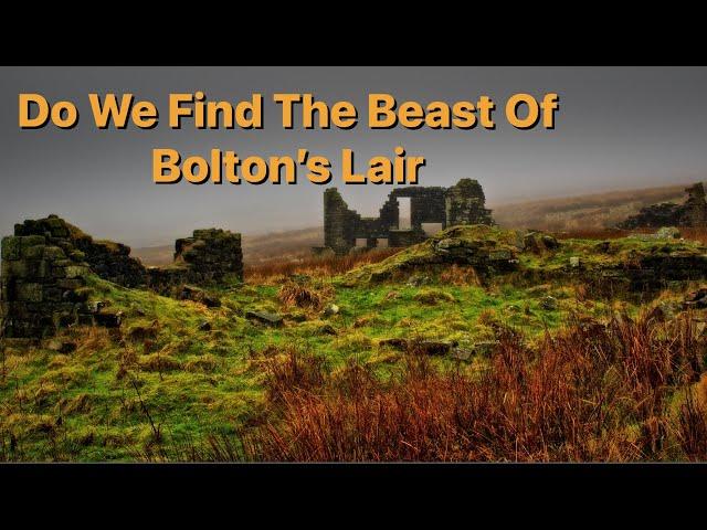 Do We Find The Beast Of Bolton's Lair