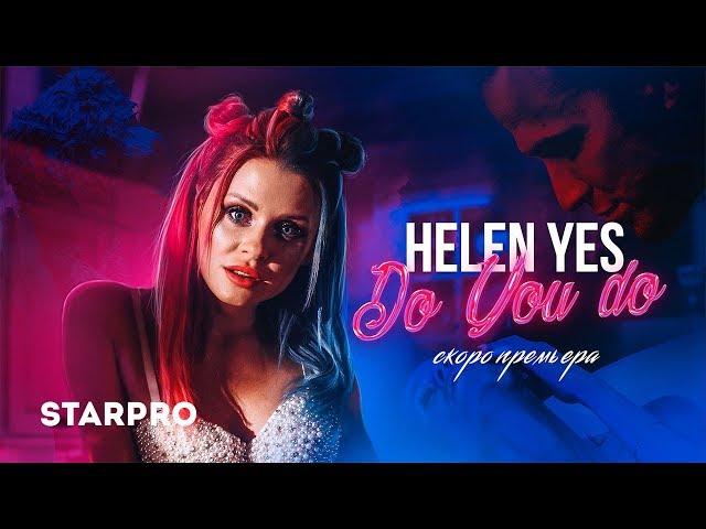 HELEN YES - Do you do!