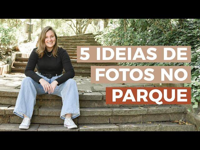 5 FOTOS PARA FAZER NO PARQUE | Aprenda na prática #polianices