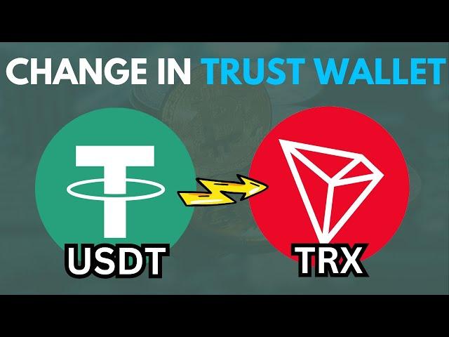 How to Change USDT to TRX in Trust Wallet