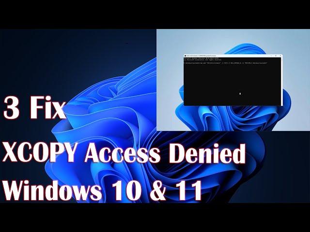 3 Fix XCOPY Access Denied Error in Windows 10/11