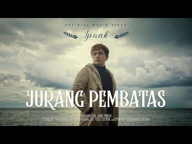 IPANK - Jurang Pembatas (Official Music Video)