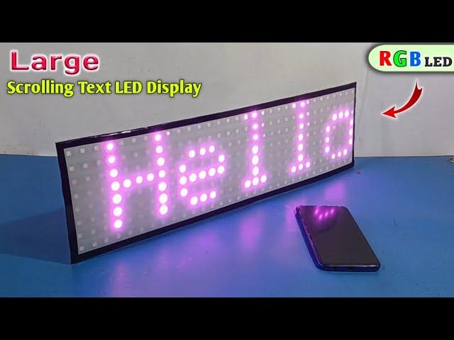 How to Make Large RGB LED Matrix Display at Home | RGB Scrolling Text Display | LED Matrix