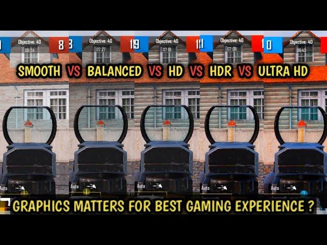 Smooth Vs Balanced Vs HD Vs HDR Vs Ultra HD GRAPHICS | PUBG | BGMI | GRAPHICS MATTERS FOR GAMING?