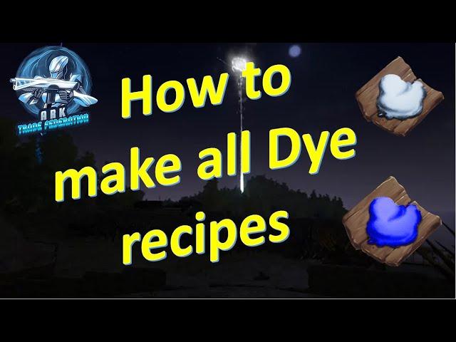 How to make ALL dye recipes in ARK Survival Evolved.