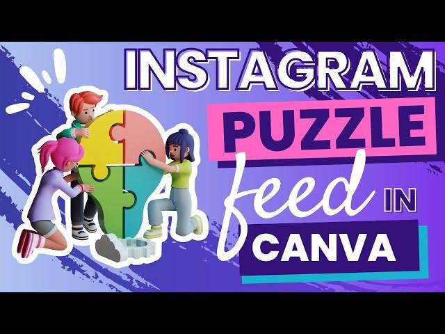 Instagram puzzle feed with Canva - Beginner tutorial!