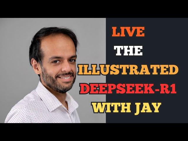 Illustrated DeepSeek-R1 And Live Q&A With Jay Alammar